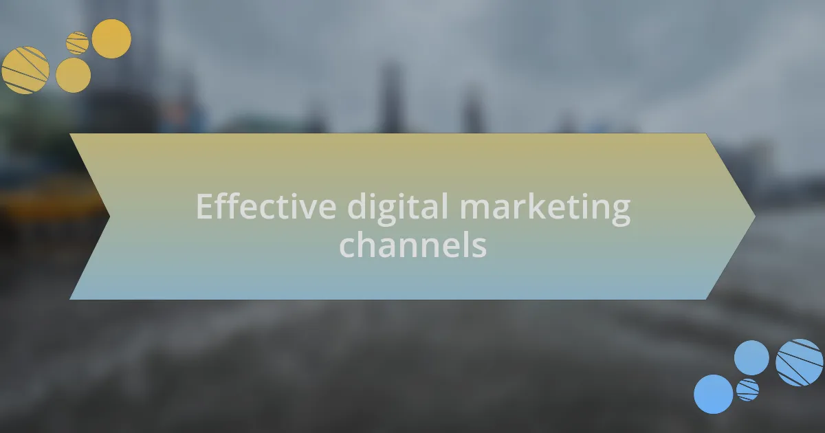 Effective digital marketing channels