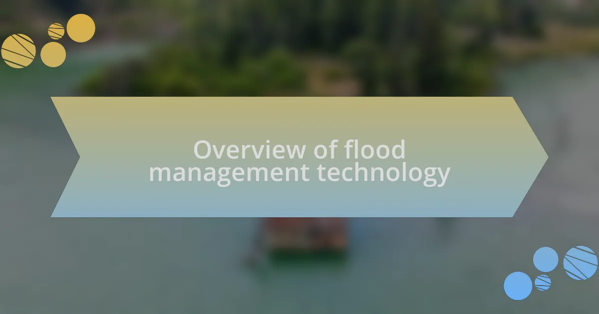 Overview of flood management technology